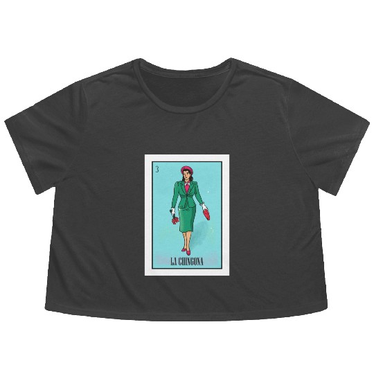 La Chingona The Bad Ass Woman Card Mexican Lottery Flowy Cropped Tees
