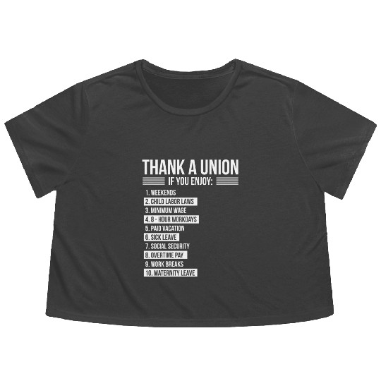 Thank A Union If You Enjoy Labor Day Proud Union Flowy Cropped Tees