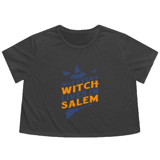 Not Every Witch Lives in Salem UnicolorNot Every W Flowy Cropped Tees