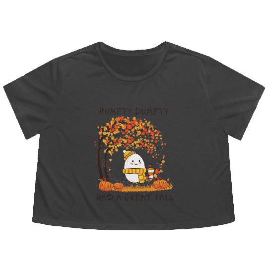 Humpty Dumpty Had A Great Fall Thanksgiving Autumn Flowy Cropped Tees
