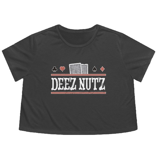 Deez Nuts Funny Poker Player Flowy Cropped Tees