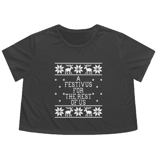 a festivus for the rest of us Flowy Cropped Tees