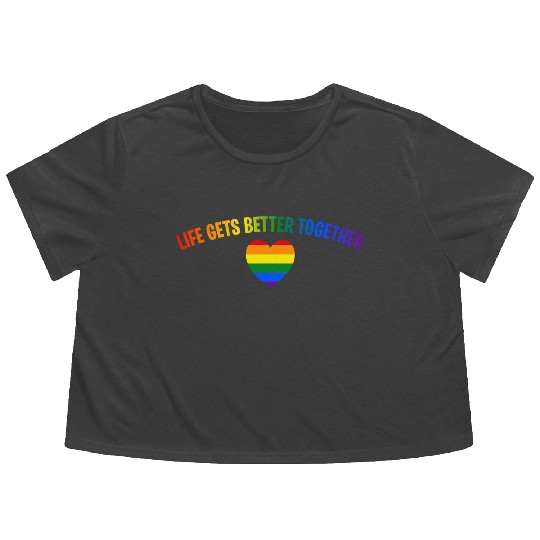 Life Gets Better Together Flowy Cropped Tees LGBTQ Gay Pride