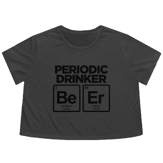 PERIODIC DRINKER FUNNY BEER PERIODIC TABLE Flowy Cropped Tees