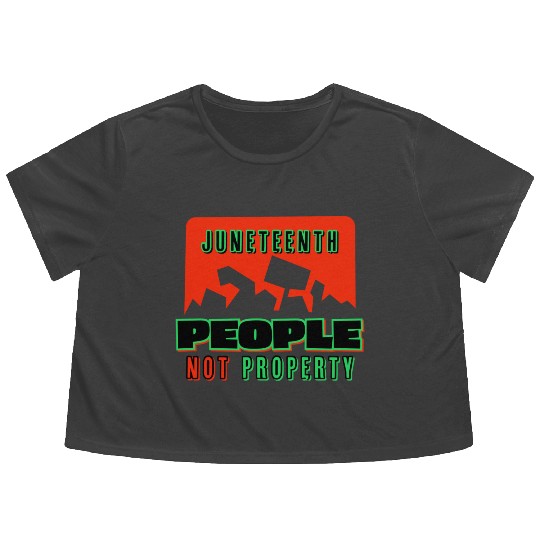 Juneteenth People Not Property Flowy Cropped Tees