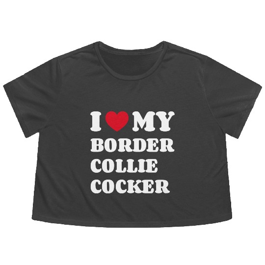 I Love My Border Collie Cocker Flowy Cropped Tees
