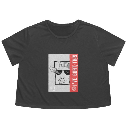 Relax i've Goat this Funny Sarcasm Goat Pun Flowy Cropped Tees