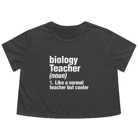 Biology Teacher Definition Science Biologist Flowy Cropped Tees