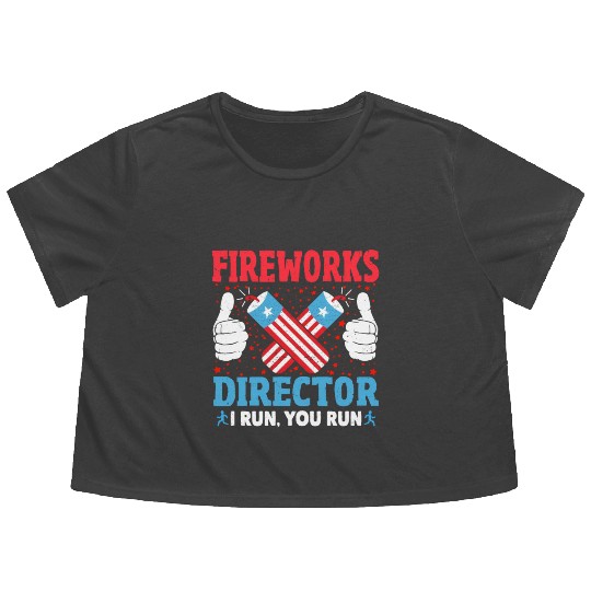 Fireworks Director I Run You Run Funny 4th Of July Flowy Cropped Tees