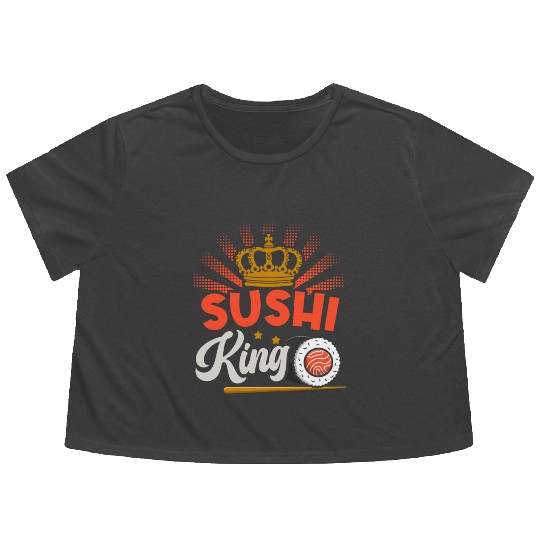 Sushi King Sushi Lover Japan Japanese Food Flowy Cropped Tees