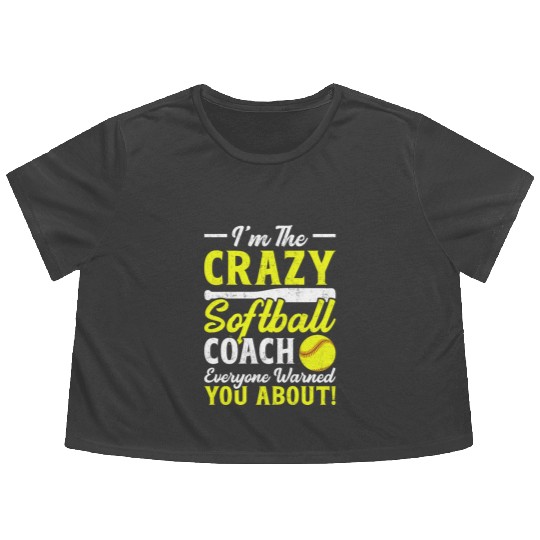 I'm the Crazy Softball Coach Everyone Warned You Flowy Cropped Tees