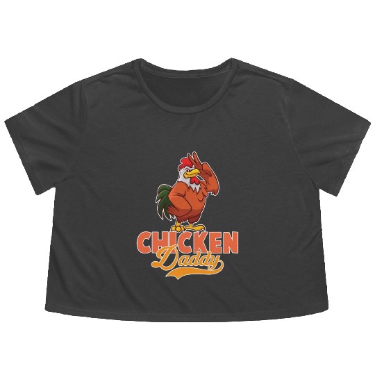 Chicken Daddy Chickens Chicken Father Flowy Cropped Tees