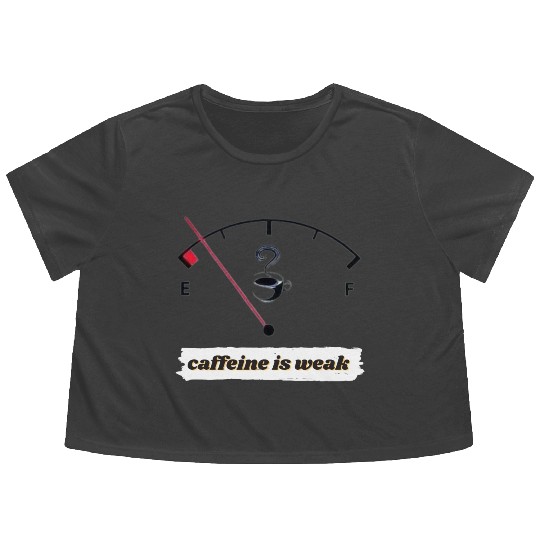 caffeine est faible Flowy Cropped Tees