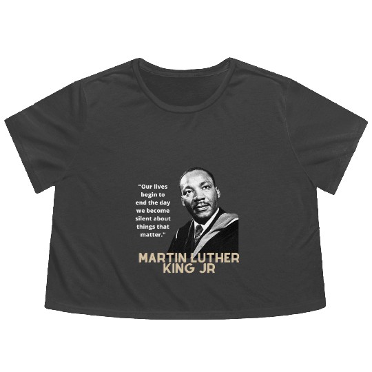 MARTIN LUTHER KING JR QUOTE Flowy Cropped Tees