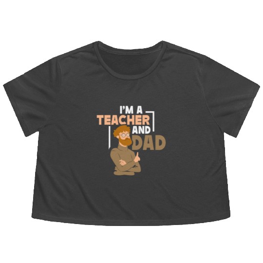 I'm A Teacher And Dad Homeschool Homeschooling Flowy Cropped Tees
