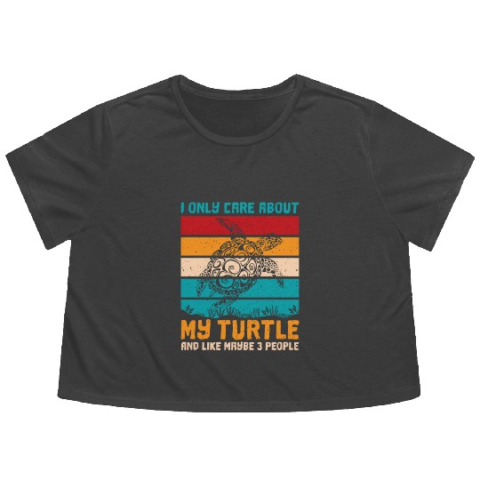care about my Turtle and like maybe 3 people Flowy Cropped Tees