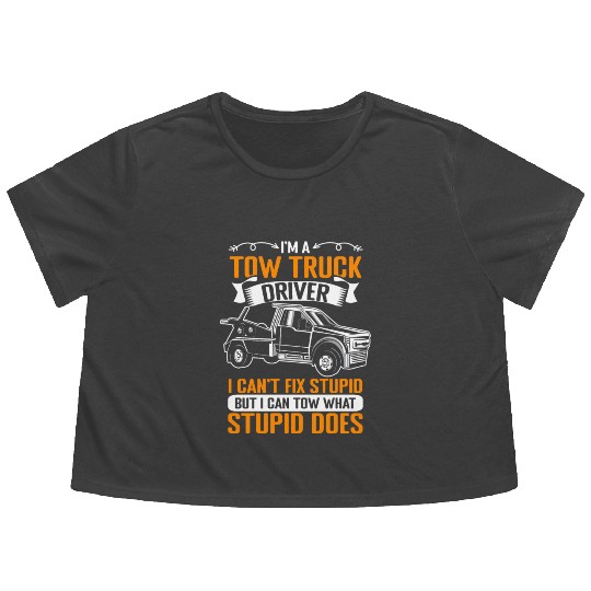 Funny Towing Sarcasm For A Tow Truck Operator Flowy Cropped Tees