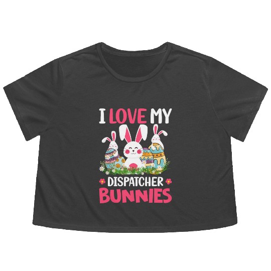 I Love My Dispatcher Bunnies Easter Day Funny Flowy Cropped Tees