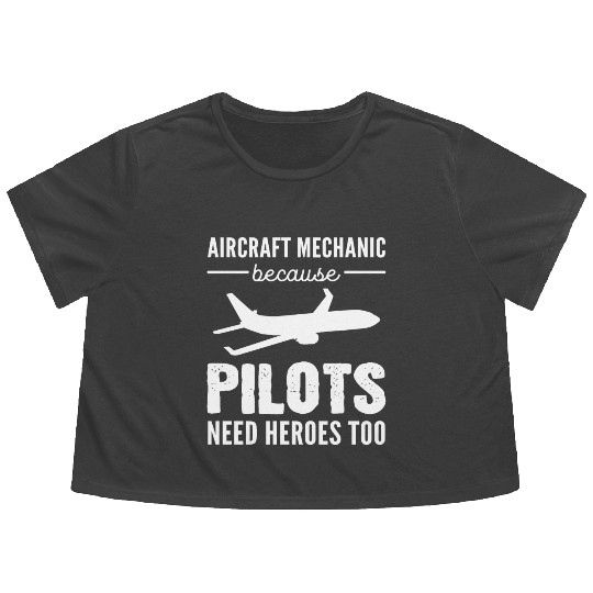 Pilots Need Heroes Machinist Gift Flowy Cropped Tees