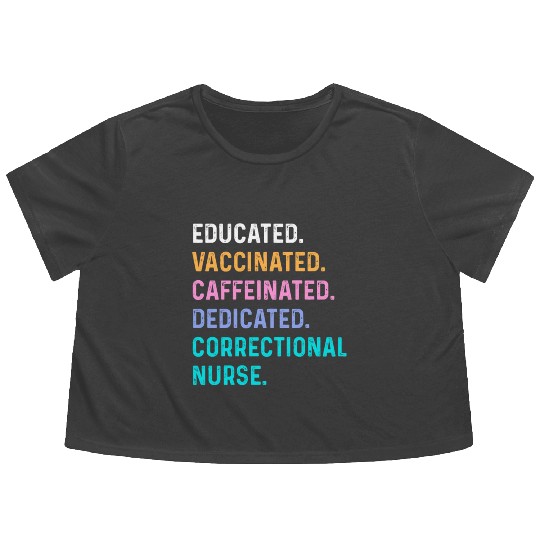 Correctional nurse - educated vaccinated Flowy Cropped Tees