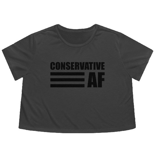 CONSERVATIVE AF Republican Support Anti Liberal Flowy Cropped Tees