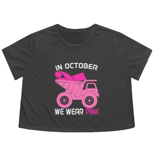 In October We Wear Pink Dump Truck Breast Cancer Flowy Cropped Tees