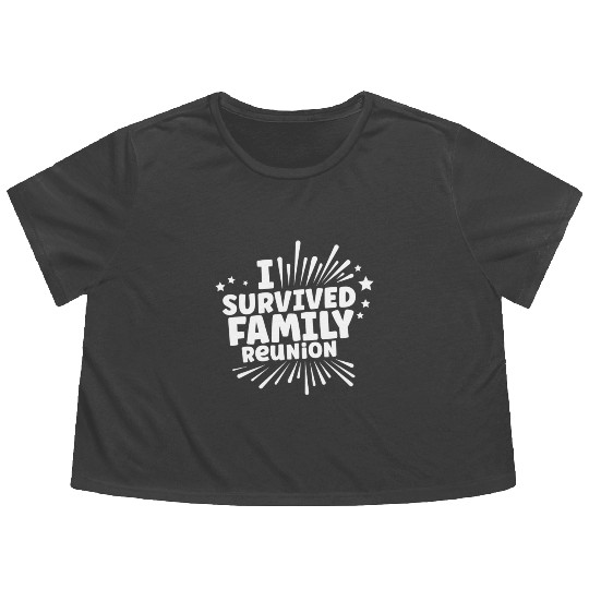 I Survived Family Reunion Gathering Families Flowy Cropped Tees