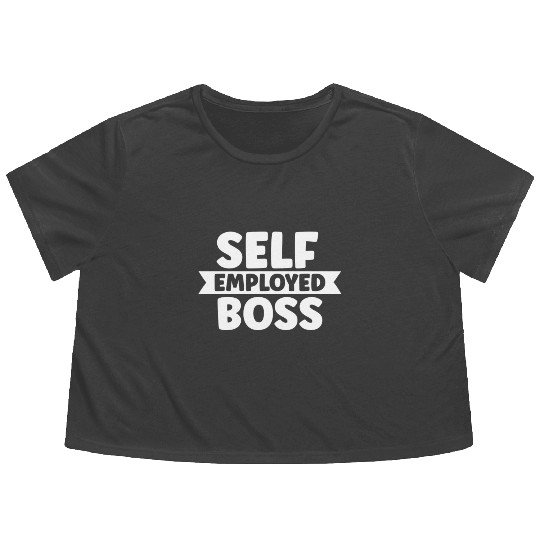 Self Employed Boss Work Job Freelancer Flowy Cropped Tees