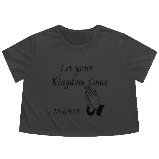 Let your Kingdom come design Flowy Cropped Tees