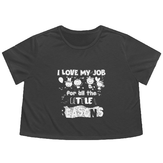 I Love My Job For All The Little Reasons Flowy Cropped Tees