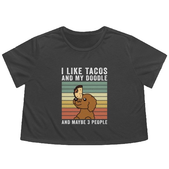 I Like Tacos And My Goldendoodle Flowy Cropped Tees