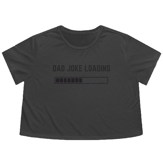 Dad Joke Loading Sticker Flowy Cropped Tees