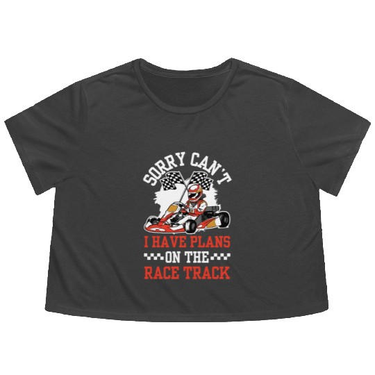 Sorry I Can't I Have Plans On The Kart Race Track Flowy Cropped Tees