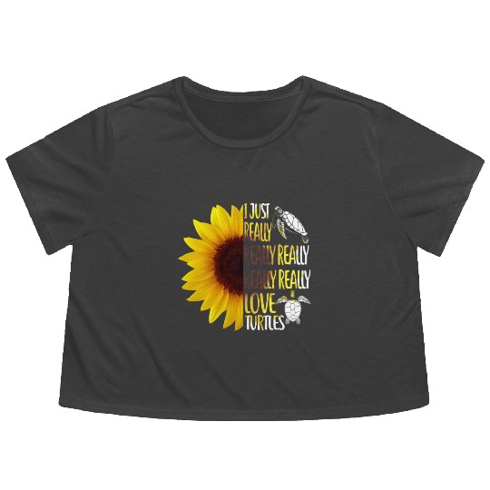 I Just Really Really Love Turtles Funny Sunflower Flowy Cropped Tees