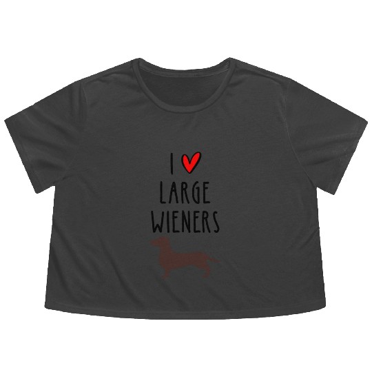 I Love Large Wieners Flowy Cropped Tees