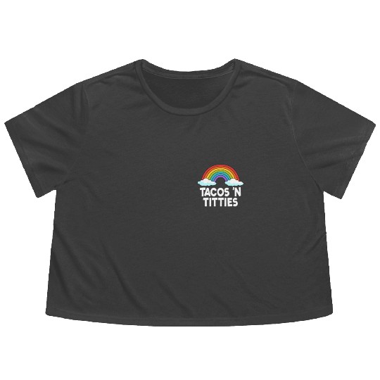 Tacos N Titties Rainbow Lesbian Funny LGBT Flowy Cropped Tees