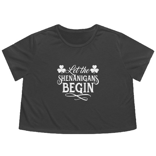 Let the Shenanigans Begin Funny Saint Flowy Cropped Tees