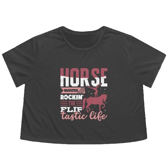 Horse Vaulter Rockin' The Flip Tastic Life Flowy Cropped Tees