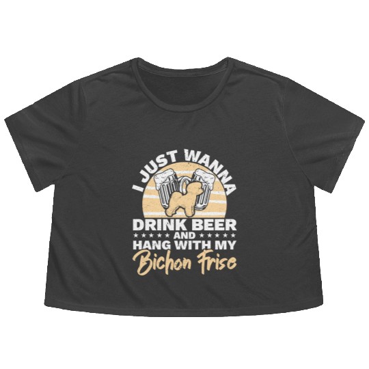 Drink Beer And Hang With My Bichon Frise Dog Lover Flowy Cropped Tees