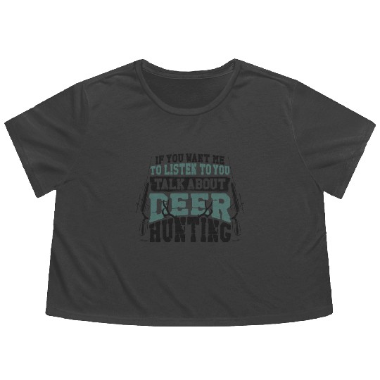 Buck Deer Hunting Hunter If You Flowy Cropped Tees