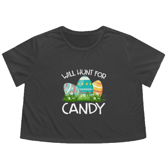 Will Hunt For Candy Funny Easter Gift Flowy Cropped Tees