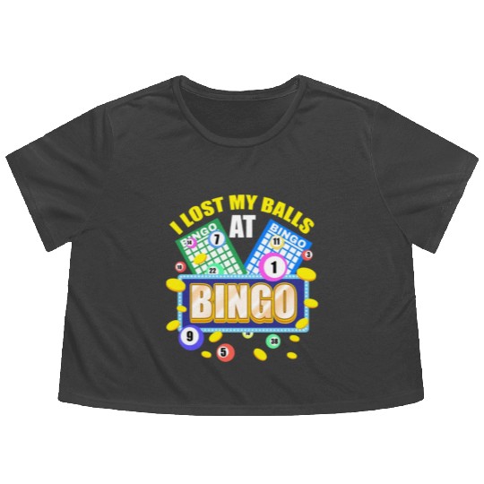I Lost My Balls At Bingo For Bingo Lover Flowy Cropped Tees