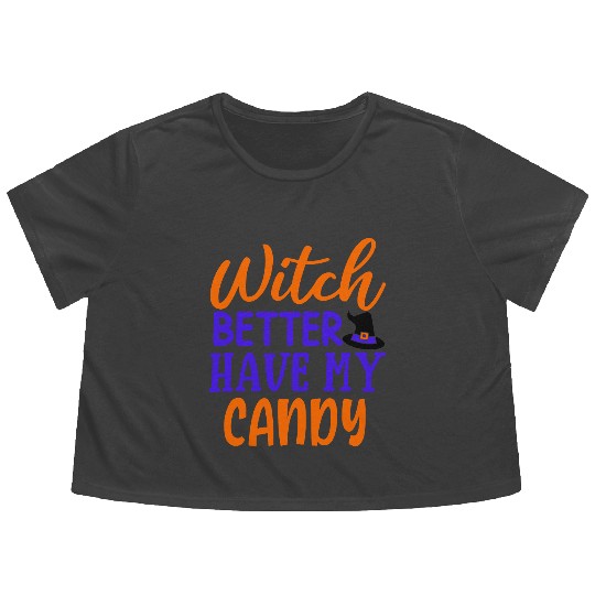 Witch better have my candy Flowy Cropped Tees