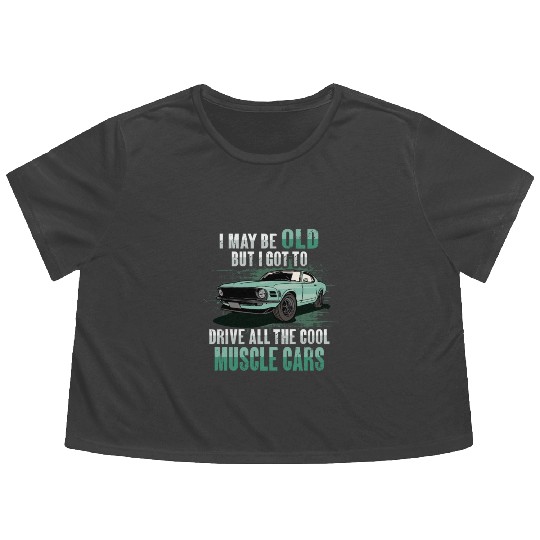 I maybe old muscle car for Classic Race Car Lover Flowy Cropped Tees