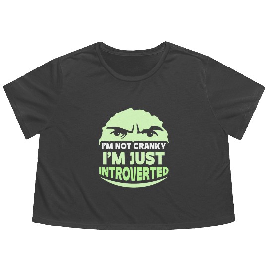 I'm Not Cranky - I'm Just Introverted Introvert Flowy Cropped Tees