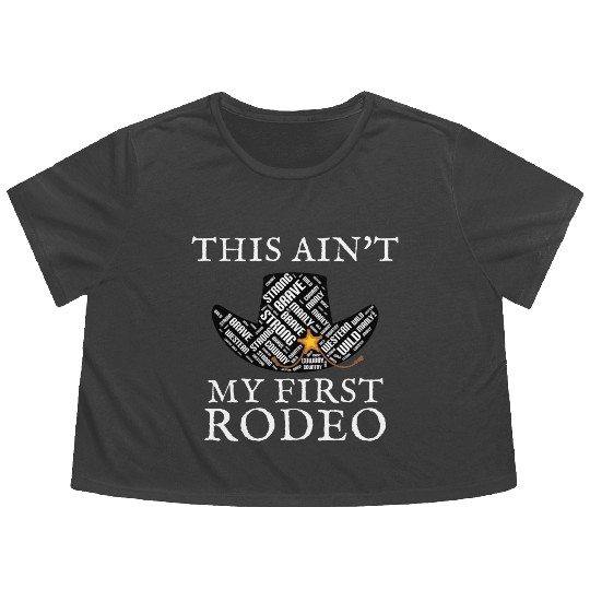 THIS AIN'T MY FIRST RODEO Flowy Cropped Tees