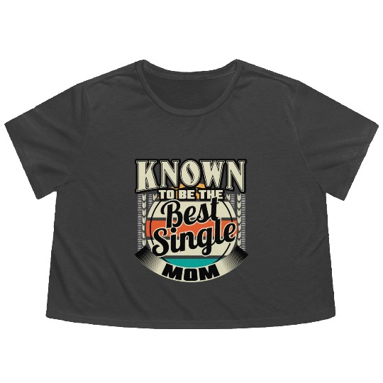 Single Mom Mom Son Gift Idea Flowy Cropped Tees