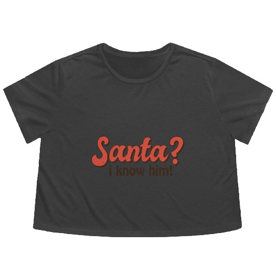 Santa I know him Flowy Cropped Tees