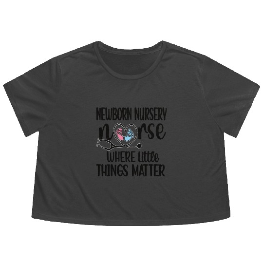 Newborn Nursery Nurse Gift Newborn Nursery Nursing Flowy Cropped Tees