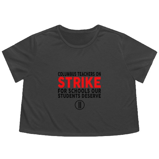Columbus Ohio School Teachers Strike OH Teacher Flowy Cropped Tees